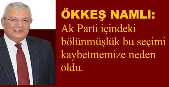 NAMLI, Partim Seçim Sürecinde Destek Olmadı