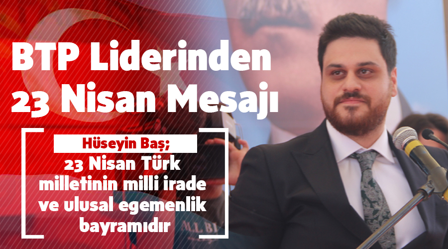 BTP Lideri Baş; Cumhuriyetin teminatı millettir