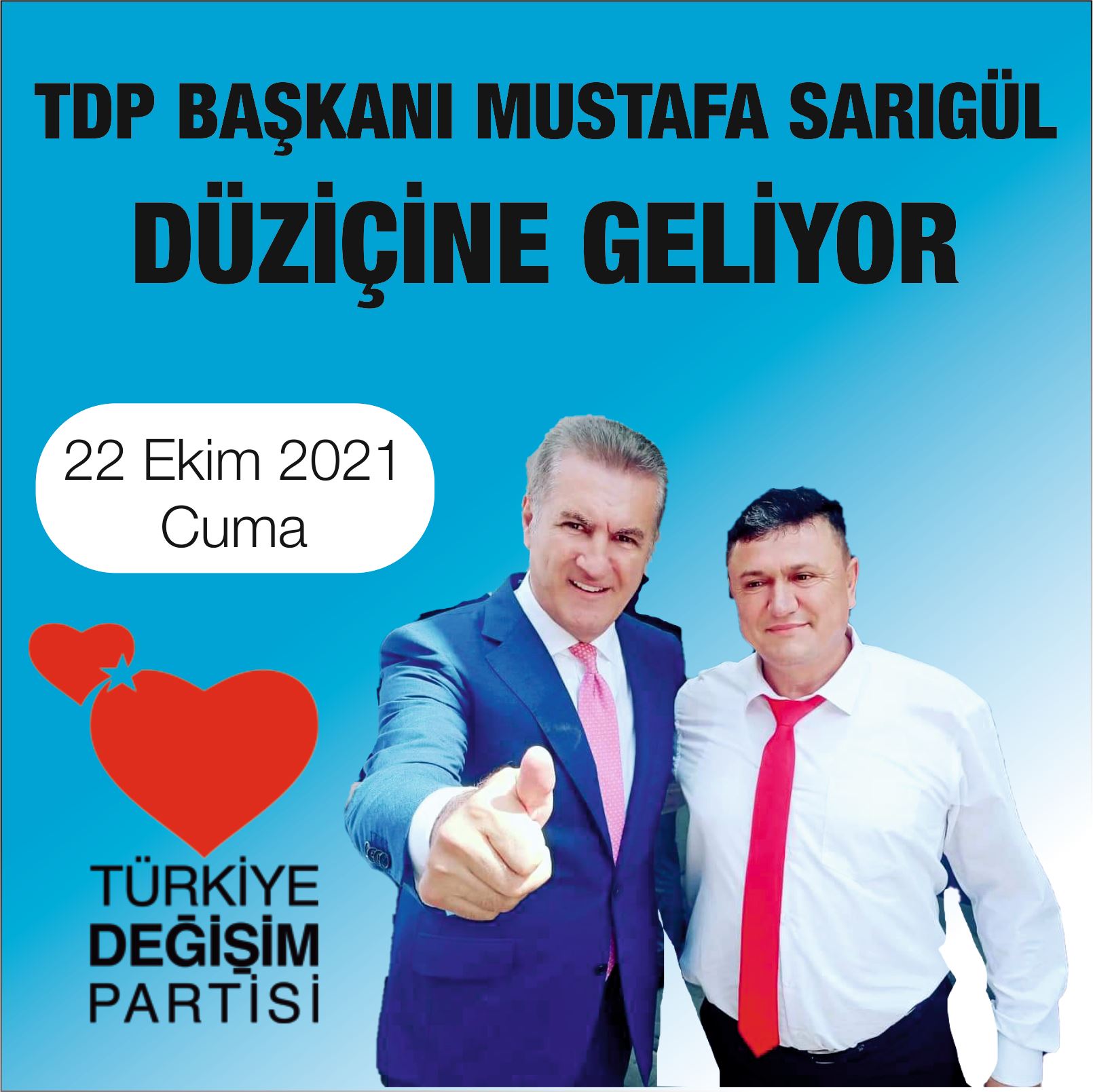 TDP GENEL BAŞKANI MUSTAFA SARIGÜL DÜZİÇİ'NE GELİYOR