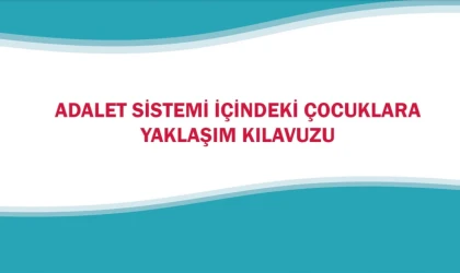 MEB’den adalet sistemindeki çocuklara yaklaşım kılavuzu